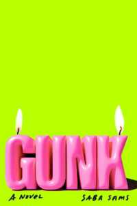 Gunk : A Novel