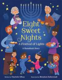 Eight Sweet Nights, a Festival of Lights : A Hanukkah Story