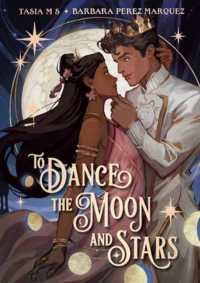 To Dance the Moon and Stars : (A Graphic Novel)