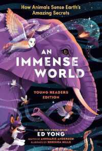 An Immense World (Young Readers Edition) : How Animals Sense Earth's Amazing Secrets （Library Binding）