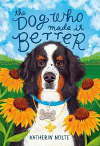 The Dog Who Made It Better （Library Binding）
