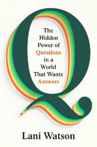 Q : The Hidden Power of Questions in a World That Wants Answers