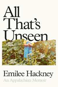 All That's Unseen : An Appalachian Memoir