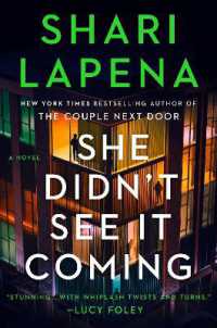 She Didn't See It Coming : A Novel