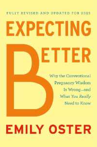 Expecting Better : Why the Conventional Pregnancy Wisdom Is Wrong--and What You Really Need to Know (The Parentdata Series)