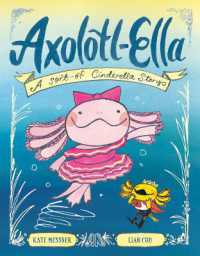 Axolotl-Ella : A Sort-of Cinderella Story