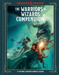 The Warriors & Wizards Compendium (Dungeons & Dragons) : A Young Adventurer's Guide