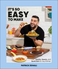 It's So Easy to Make : Snacks, Sweets, and Quick Eats for Any Kitchen