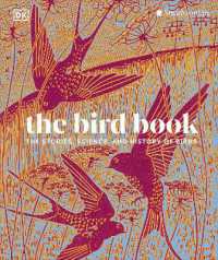 The Bird Book : The Stories, Science, and History of Birds