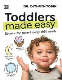 Toddlers Made Easy : Become the Parent Every Child Needs