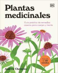 Plantas medicinales (The Home Herbal) : Guía práctica de remdios caseros para cuerpo y mente