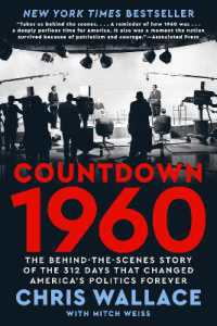 Countdown 1960 : The Behind-the-Scenes Story of the 312 Days that Changed America's Politics Forever