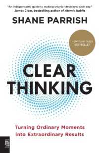 Clear Thinking : Turning Ordinary Moments into Extraordinary Results