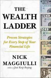 The Wealth Ladder : Proven Strategies for Every Step of Your Financial Life