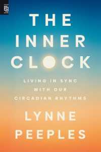 The Inner Clock : Living in Sync with Our Circadian Rhythms