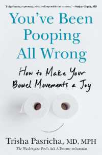 You've Been Pooping All Wrong : How to Make Your Bowel Movements a Joy