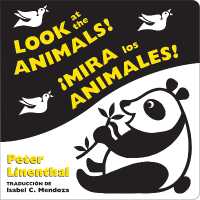 Look at the Animals!/¡Mira los animales! (Bilingual English-Spanish Edition) （Board Book）
