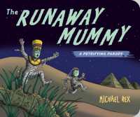 Runaway Mummy : A Petrifying Parody （Board Book）