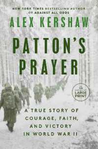 Patton's Prayer : A True Story of Courage, Faith, and Victory in World War II （Large Print）