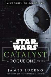 Catalyst (Star Wars) : A Rogue One Novel (Star Wars)