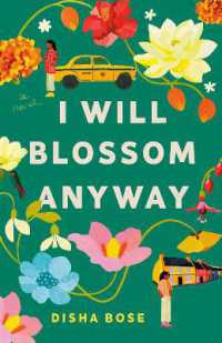 I Will Blossom Anyway : A Novel