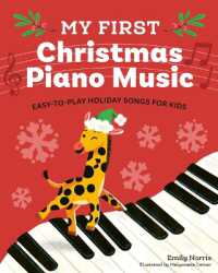 My First Christmas Piano Music : Easy-to-Play Holiday Songs for Kids (My First Piano Books)