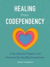Healing from Codependency : A Devotional with Prayers and Practices for Healthy Boundaries