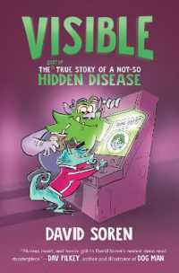 Visible : The (Sort of) True Story of a Not-So Hidden Disease