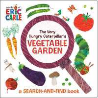 The Very Hungry Caterpillar's Vegetable Garden : A Search-and-Find Book （Board Book）