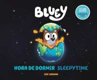 Bluey: Sleepytime/Hora de dormir (Bilingual English-Spanish Edition) (Bluey)
