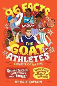 96 Facts about the G.O.A.T. Athletes (Greatest of All Time) : Quizzes, Quotes, Questions, and More! with Bonus Journal Pages for Writing! (96 Facts about . . .)