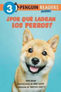 ¿Por qué ladran los perros? (Why Do Dogs Bark? Spanish Edition) (Penguin Young Readers, Level 3)