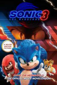 Sonic the Hedgehog 3: The Official Movie Novelization (Sonic the Hedgehog)