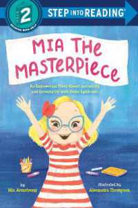 Mia the Masterpiece : An Empowering Story about Inclusivity and Growing Up with Down Syndrome (Step into Reading) （Library Binding）