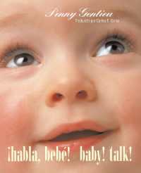¡Habla, bebe! (Baby! Talk! Spanish-English Bilingual Edition) （Board Book）