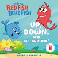 Up, Down, and All Around: A Book of Opposites (Dr. Seuss's Red Fish, Blue Fish) （Board Book）
