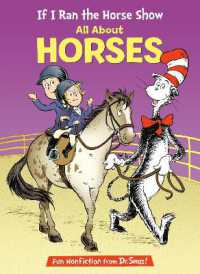If I Ran the Horse Show: All about Horses (The Cat in the Hat's Learning Library) （Library Binding）