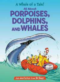 A Whale of a Tale! All about Porpoises, Dolphins, and Whales (The Cat in the Hat's Learning Library) （Library Binding）