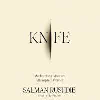 Knife : Meditations after an Attempted Murder