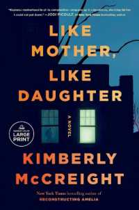 Like Mother, Like Daughter : A novel （Large Print）