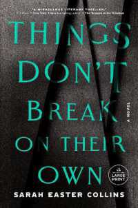 Things Don't Break on Their Own : A Novel （Large Print）