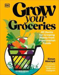 Grow Your Groceries : 40 Hacks for Growing Plants from Supermarket Foods