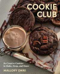 Cookie Club : 80 Creative Cookies to Make, Swap, and Share