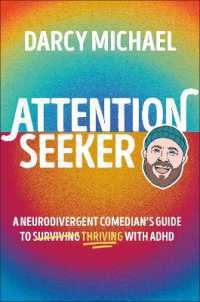 Attention Seeker : A Neurodivergent Comedian's Guide to Thriving with ADHD
