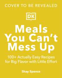 Meals You Can't Mess Up : 100+ Actually Easy Recipes for Big Flavor with Little Effort