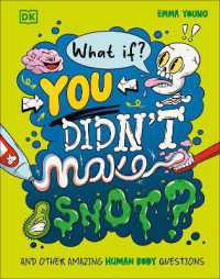 What If... You Didn't Make Snot? : And Other Amazing Human Body Questions (What If?)