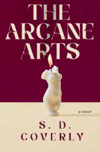 The Arcane Arts : A Novel