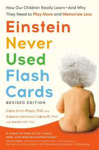 Einstein Never Used Flash Cards, Revised Edition : How Our Children Really Learn--And Why They Need to Play More and Memorize Less