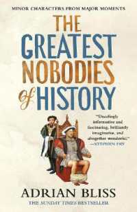 The Greatest Nobodies of History : Minor Characters from Major Moments