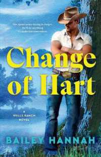 Change of Hart : A Wells Ranch Novel